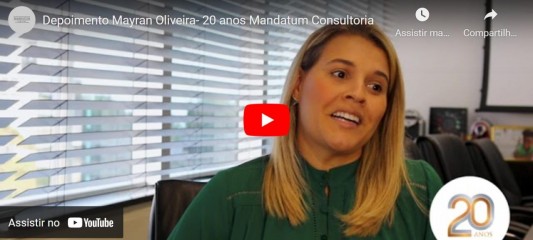 Depoimento Mayran Oliveira- 20 anos Mandatum Consultoria
